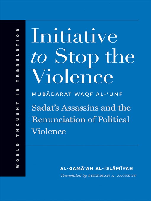 Title details for Initiative to Stop the Violence by al-Gama'ah al-Islamiyah - Available